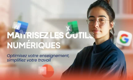 Maîtrisez les outils numériques